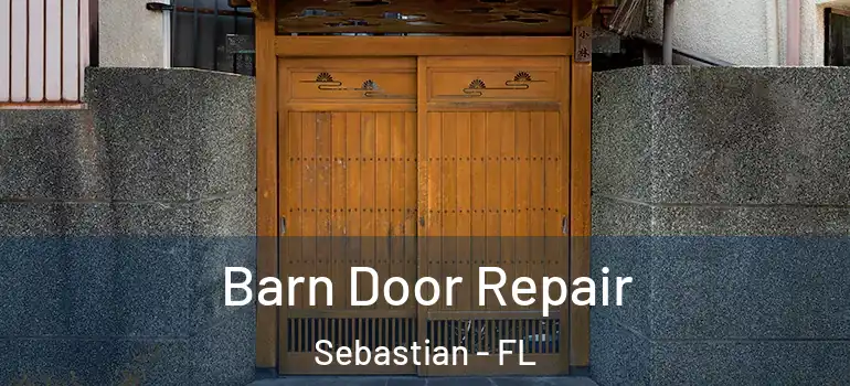  Barn Door Repair Sebastian - FL