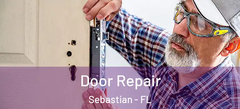  Door Repair Sebastian - FL