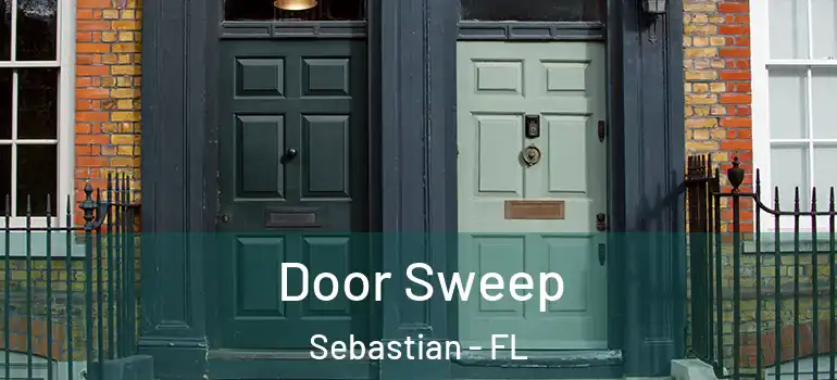  Door Sweep Sebastian - FL