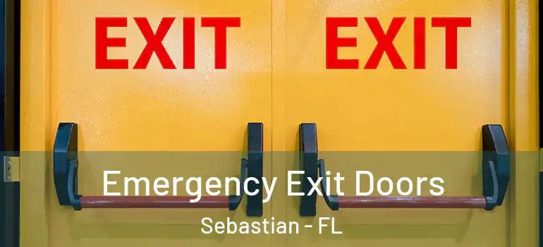  Emergency Exit Doors Sebastian - FL