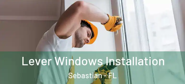  Lever Windows Installation Sebastian - FL