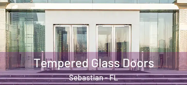  Tempered Glass Doors Sebastian - FL